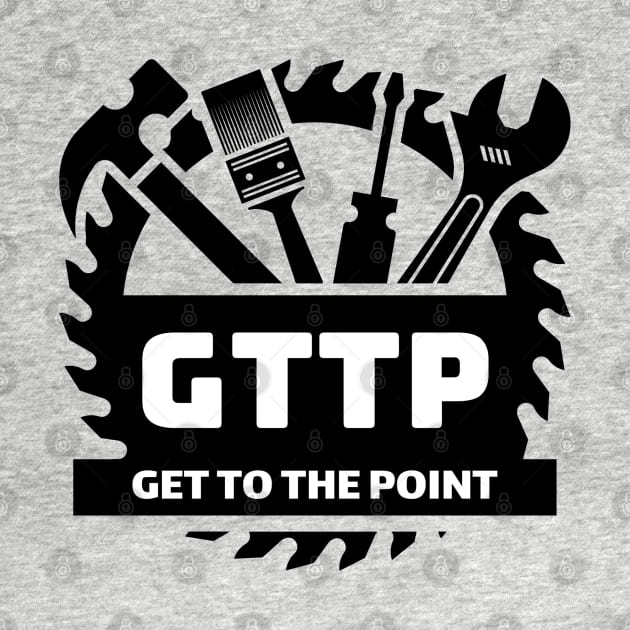 gttp, get to the point by GttP